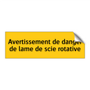 Avertissement de danger de lame de scie rotative
