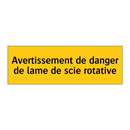 Avertissement de danger de lame de scie rotative