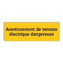 Avertissement de tension électrique dangereuse