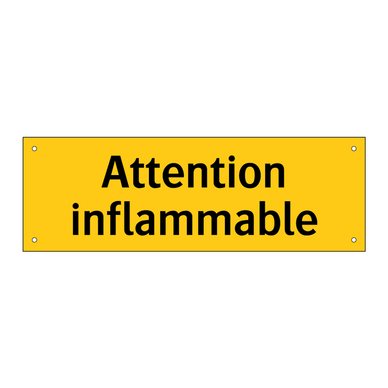Attention inflammable