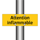 Attention inflammable