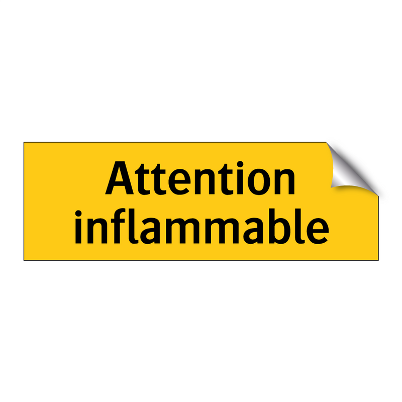 Attention inflammable