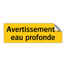 Avertissement : eau profonde
