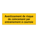 Avertissement de risque de coincement par entraînement à courroie