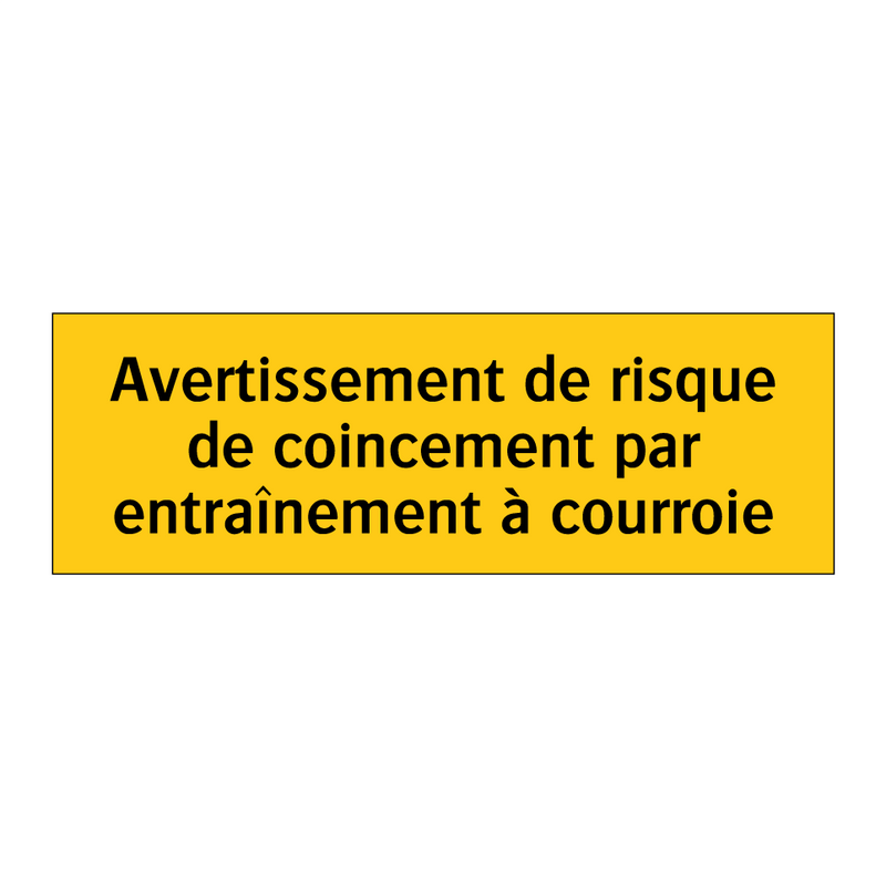Avertissement de risque de coincement par entraînement à courroie
