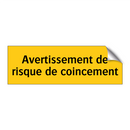 Avertissement de risque de coincement
