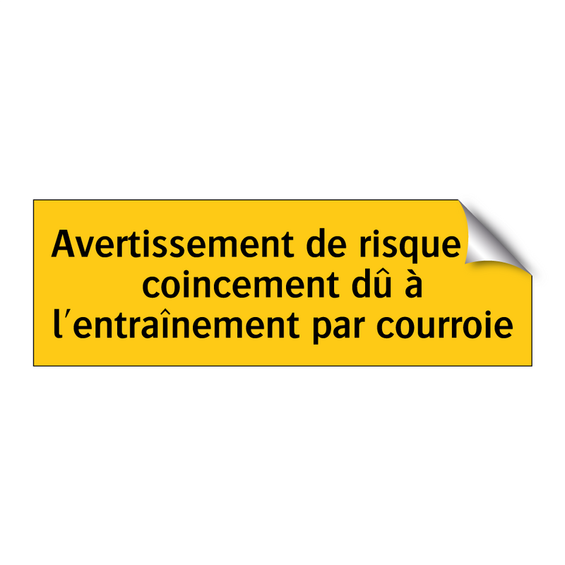 Avertissement de risque de coincement dû à l'entraînement par courroie