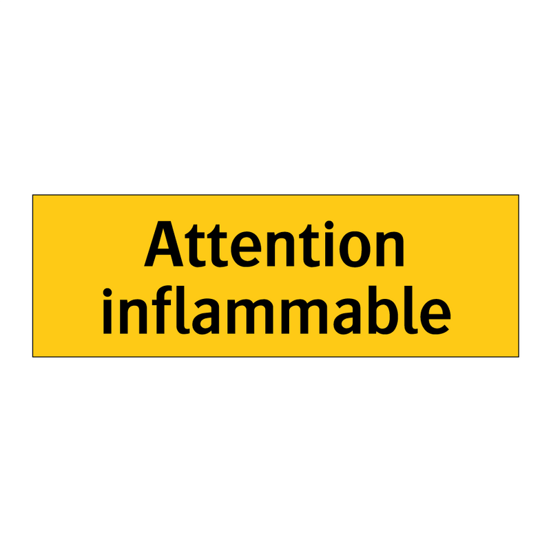 Attention inflammable