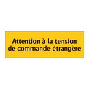 Attention à la tension de commande étrangère