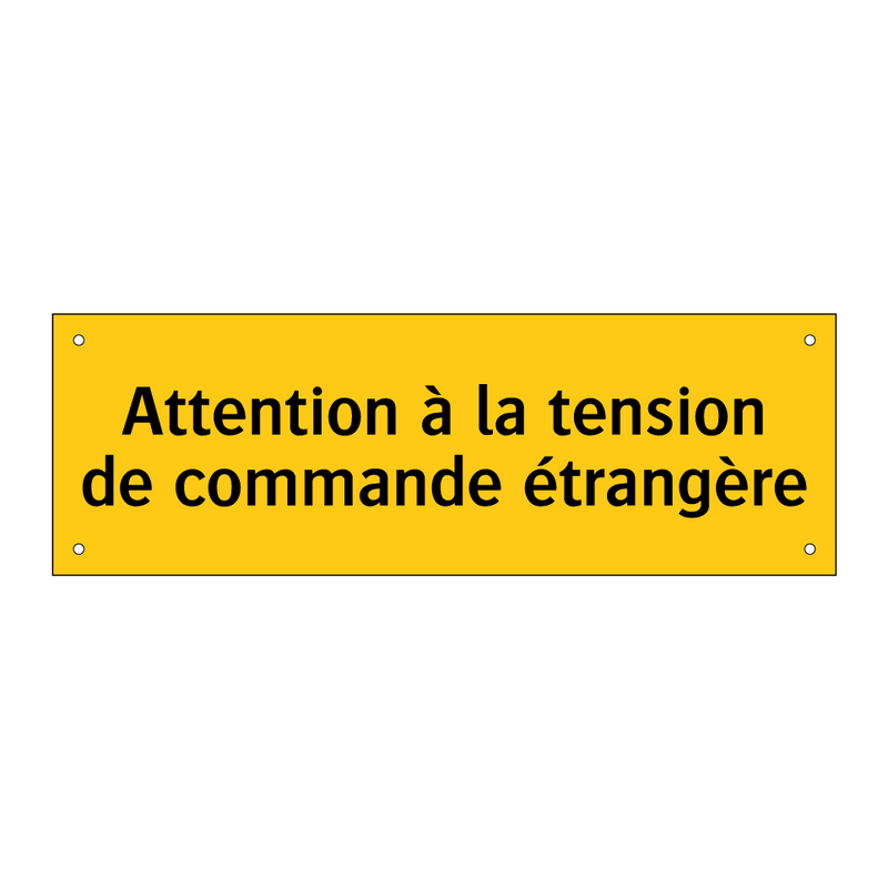 Attention à la tension de commande étrangère