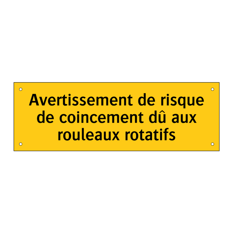 Avertissement de risque de coincement dû aux rouleaux rotatifs