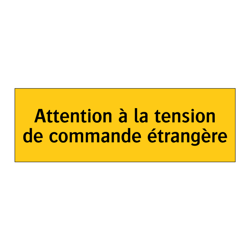 Attention à la tension de commande étrangère