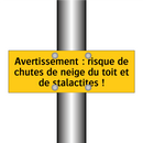 Avertissement : risque de chutes de neige du toit et de stalactites !