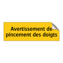 Avertissement de pincement des doigts