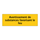 Avertissement de substances favorisant le feu