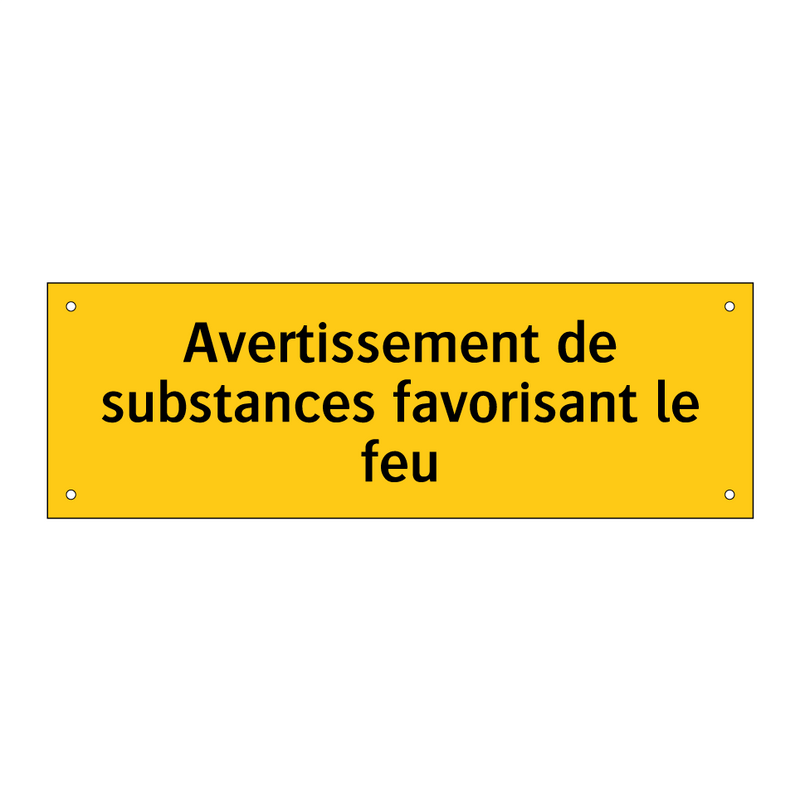 Avertissement de substances favorisant le feu