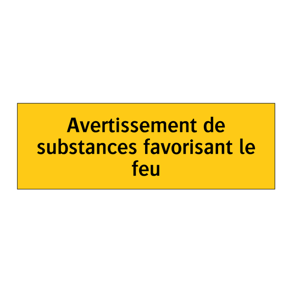 Avertissement de substances favorisant le feu