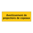 Avertissement de projections de copeaux