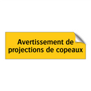 Avertissement de projections de copeaux