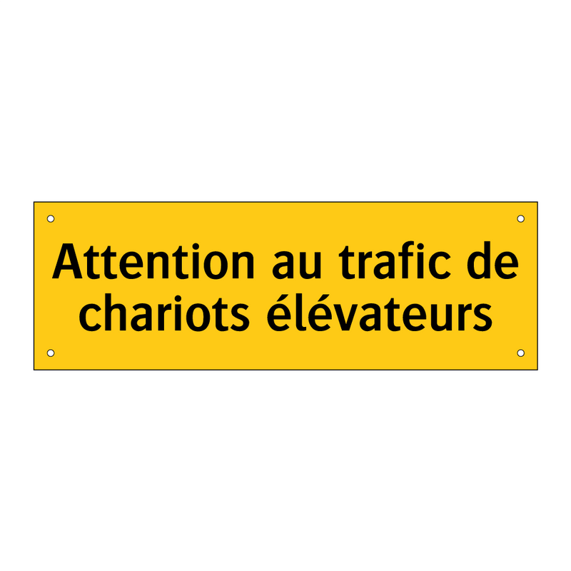 Attention au trafic de chariots élévateurs