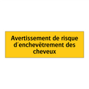 Avertissement de risque d'enchevêtrement des cheveux