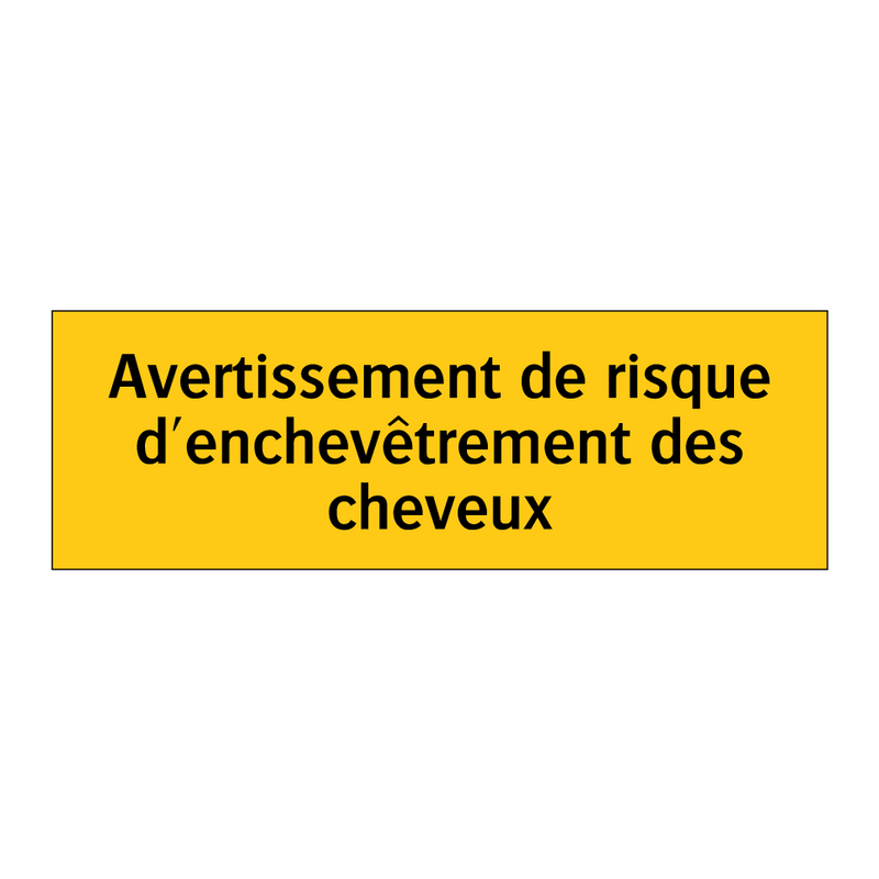 Avertissement de risque d'enchevêtrement des cheveux