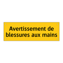 Avertissement de blessures aux mains