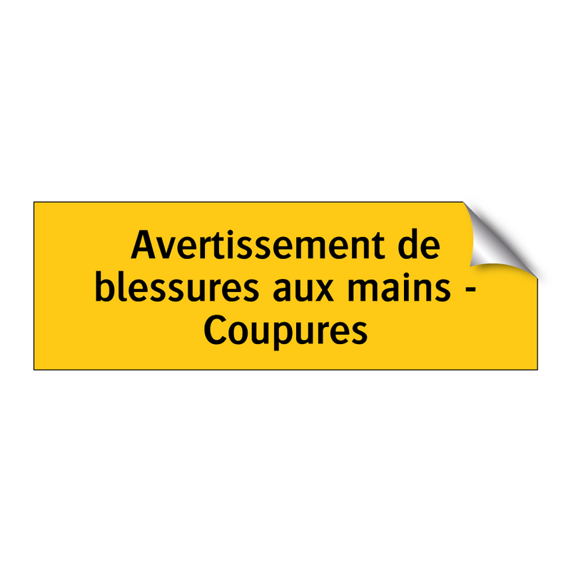 Avertissement de blessures aux mains - Coupures