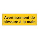Avertissement de blessure à la main