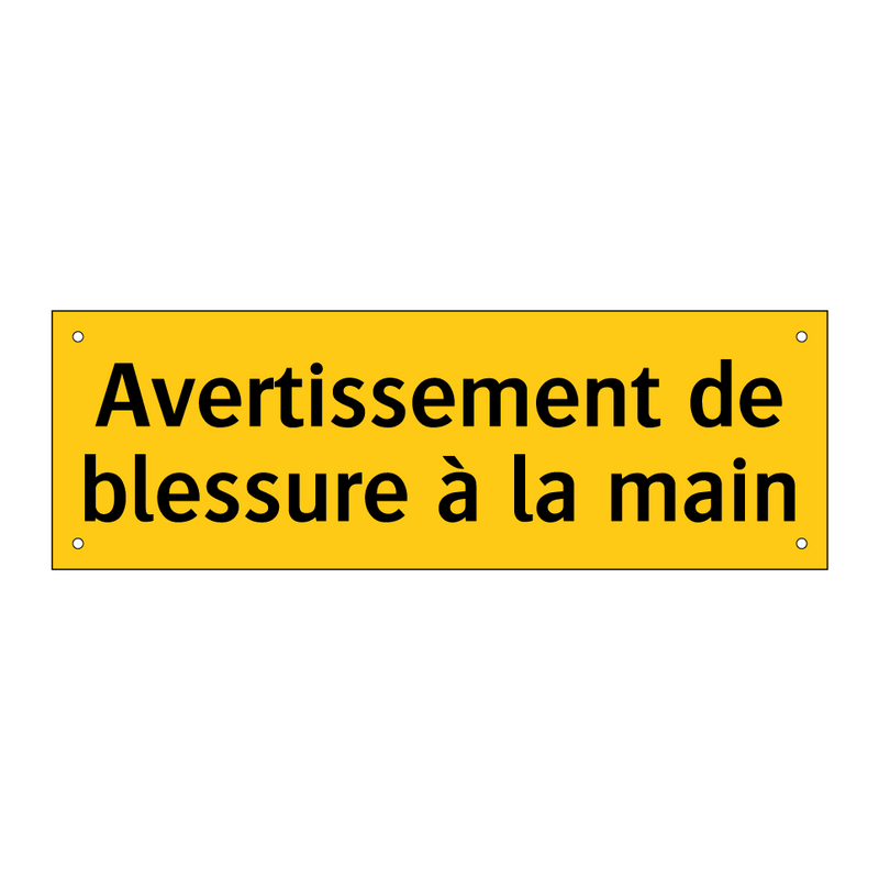Avertissement de blessure à la main
