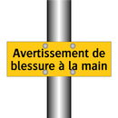 Avertissement de blessure à la main
