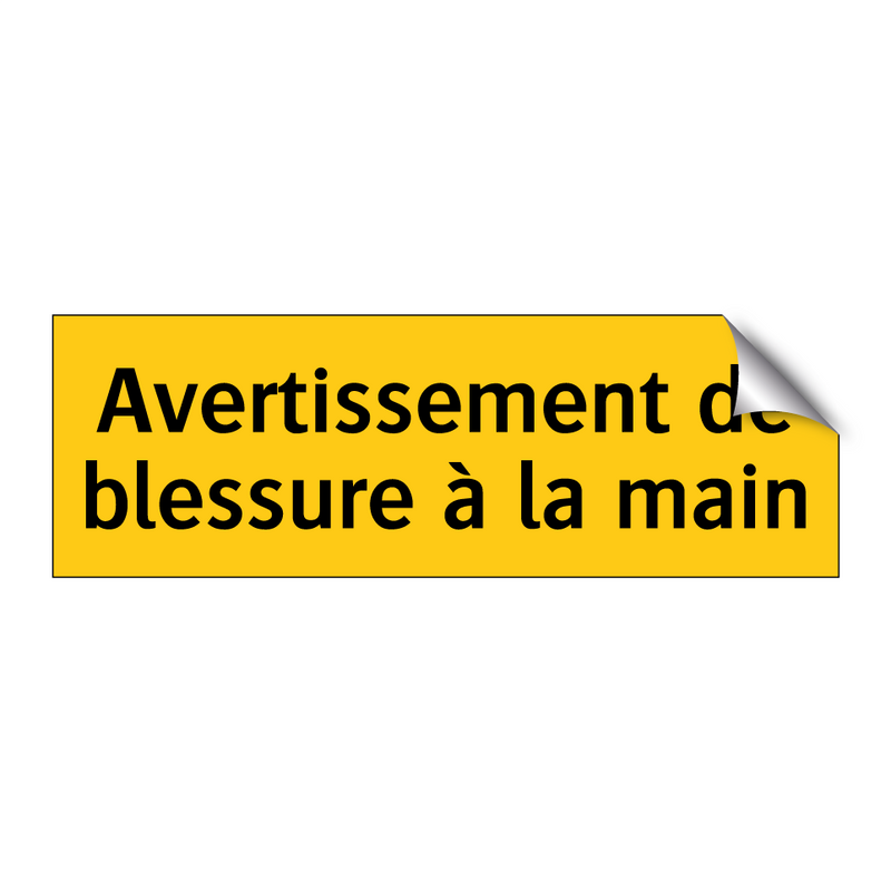 Avertissement de blessure à la main