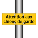 Attention aux chiens de garde