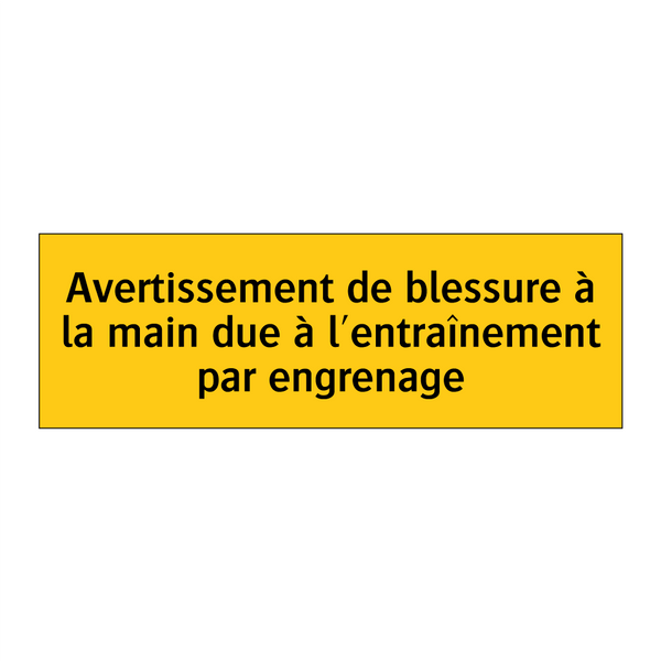 Avertissement de blessure à la main due à l'entraînement par engrenage