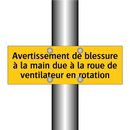 Avertissement de blessure à la main due à la roue de ventilateur en rotation