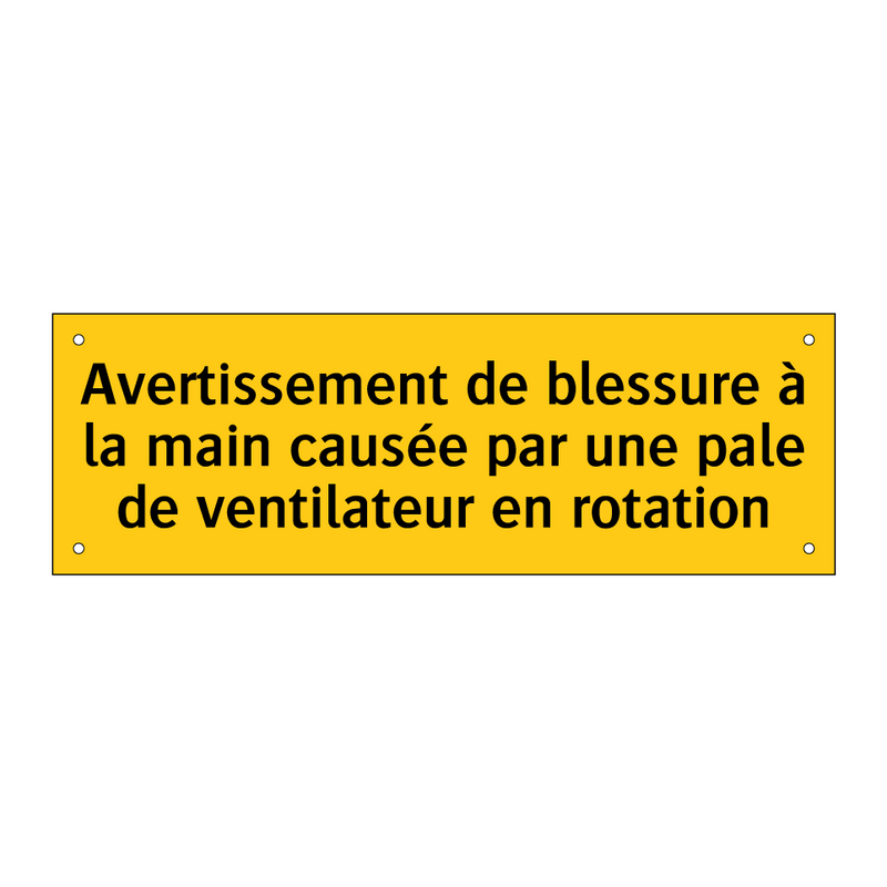 Avertissement de blessure à la main causée par une pale de ventilateur en rotation
