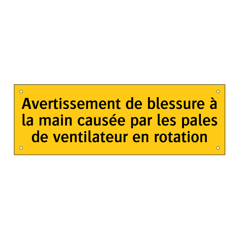 Avertissement de blessure à la main causée par les pales de ventilateur en rotation