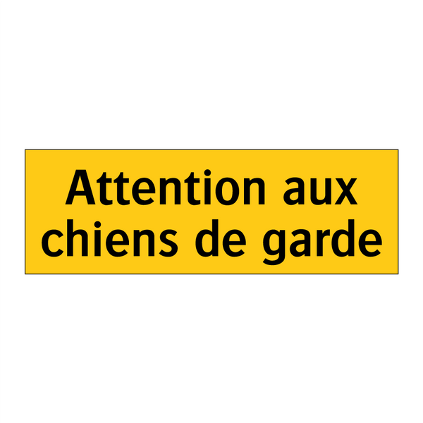 Attention aux chiens de garde