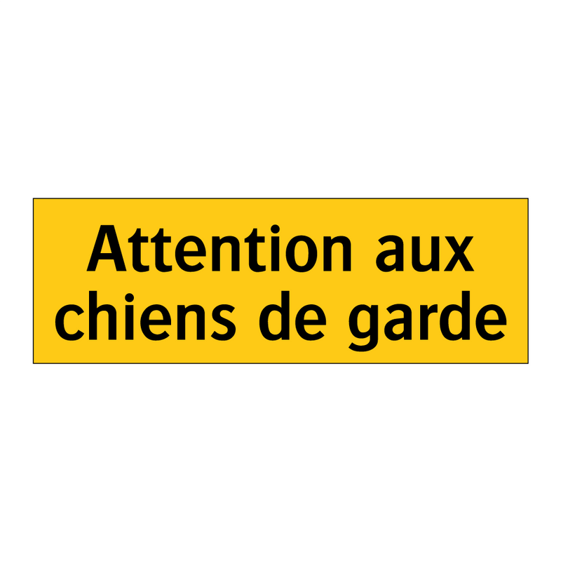 Attention aux chiens de garde