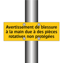 Avertissement de blessure à la main due à des pièces rotatives non protégées