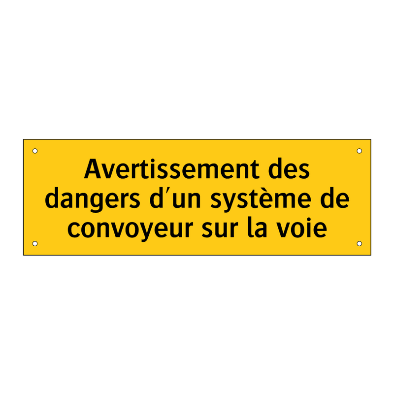 Avertissement des dangers d'un système de convoyeur sur la voie