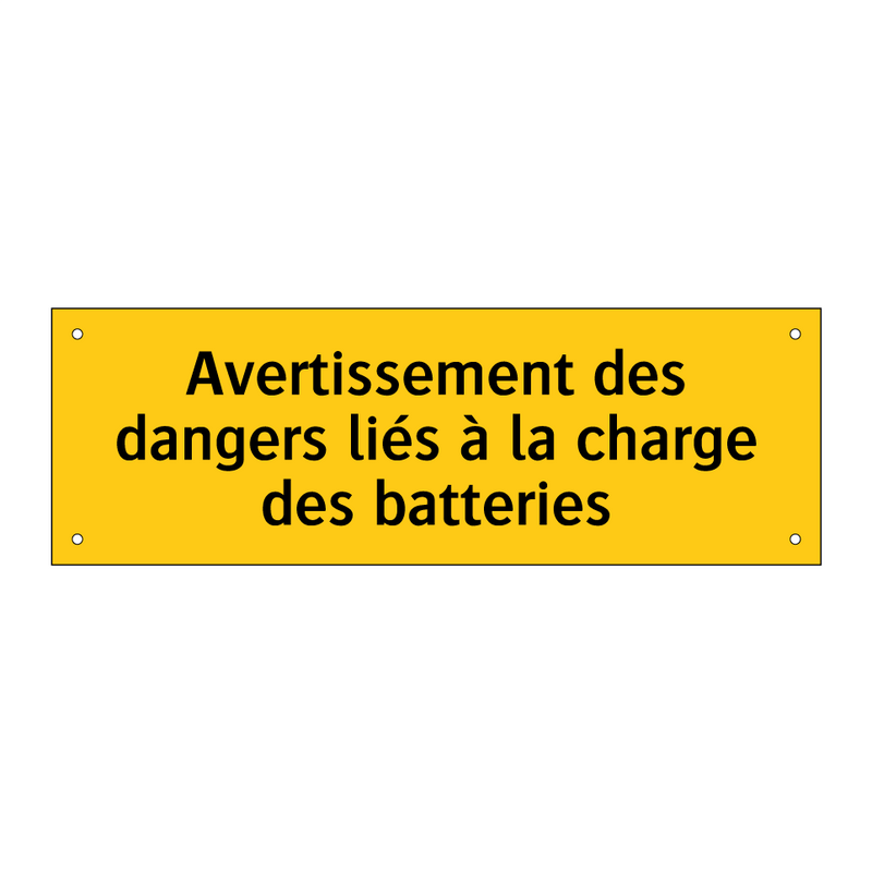Avertissement des dangers liés à la charge des batteries
