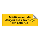 Avertissement des dangers liés à la charge des batteries