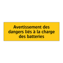 Avertissement des dangers liés à la charge des batteries