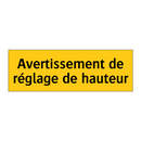 Avertissement de réglage de hauteur