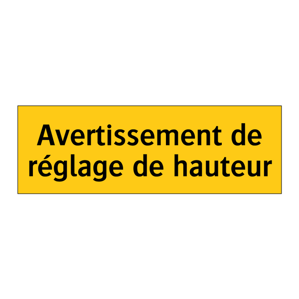 Avertissement de réglage de hauteur