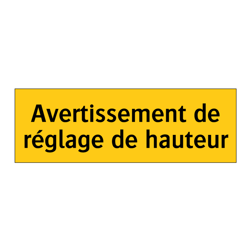 Avertissement de réglage de hauteur