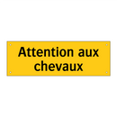 Attention aux chevaux