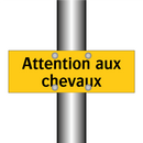 Attention aux chevaux