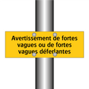 Avertissement de fortes vagues ou de fortes vagues déferlantes